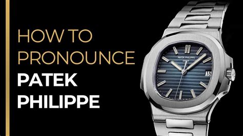 how to pronounce patek phillipe